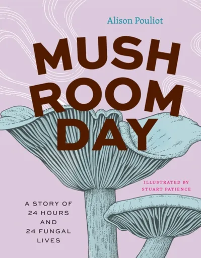 Mushroom Day - Alison Pouliot