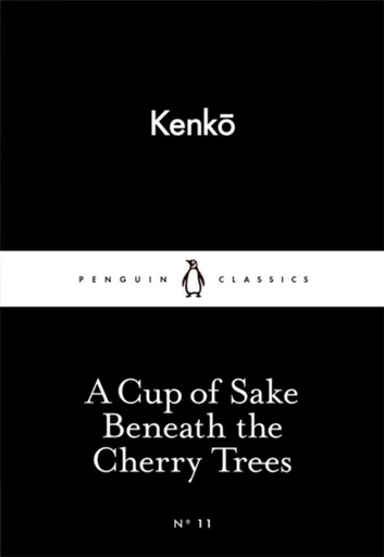 A Cup of Sake Beneath the Cherry Trees - Kenko
