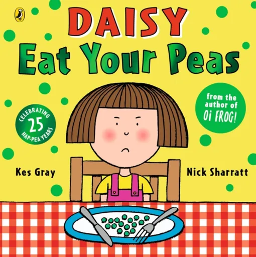 Daisy: Eat Your Peas - Kes Gray