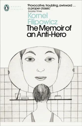 The Memoir of an Anti-Hero - Kornel Filipowicz