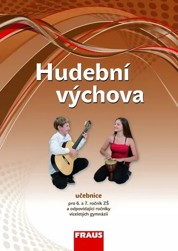 Hudební výchova 6 a 7 ročník - Učebnice - Lucie Rohlíková, Jakub Šedivý