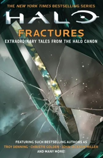 Halo: Fractures - Christie Golden, Troy Denning, Tobias S. Buckell