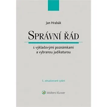 Správní řád: s výkladovými poznámkami a vybranou judikaturou (978-80-7598-134-9)