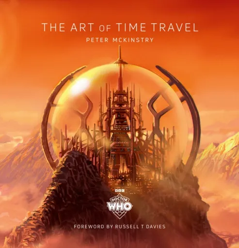 Doctor Who: The Art of Time Travel - Peter Mckinstry