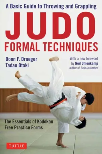 Judo Formal Techniques - Donn F. Draeger, Tadao Otaki
