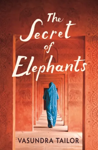 The Secret of Elephants - Vasundra Tailor