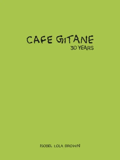 Cafe Gitane - Isobel Lola Brown