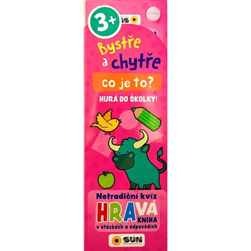 SUN Bystře a chytře Co je to - Hurá do skolky!