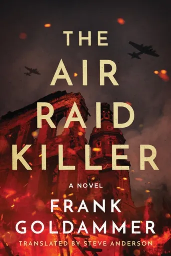 The Air Raid Killer - Frank Goldammer