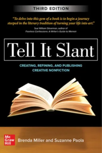 Tell It Slant, Third Edition - Brenda Miller, Suzanne Paola