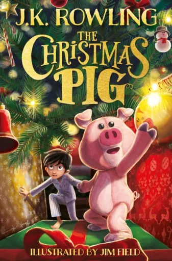 The Christmas Pig - Joanne K. Rowlingová