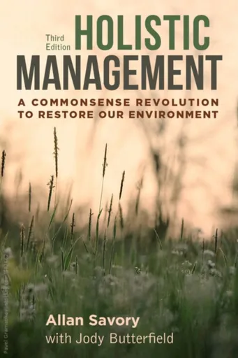 Holistic Management - Allan Savory, Jody Butterfield