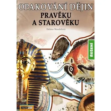 Opakování dějin Pravěk a starověk Řešení (978-80-7402-044-5)