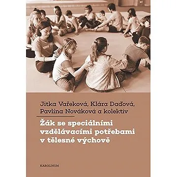 Žák se speciálními vzdělávacími potřebami v tělesné výchově (9788024652818)