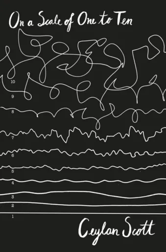 On a Scale of 1 to 10 - Ceylan Scott