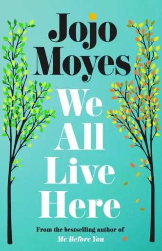We All Live Here - Jojo Moyes