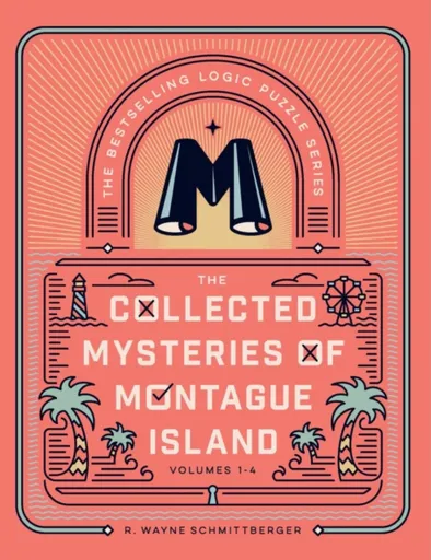 The Collected Mysteries of Montague Island - R. Wayne Schmittberger