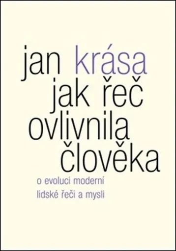 Jak řeč ovlivnila člověka - Jan Krása