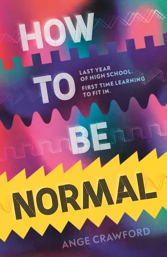 How to be Normal - Ange Crawford