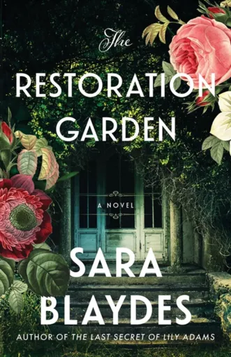 The Restoration Garden - Sara Blaydes