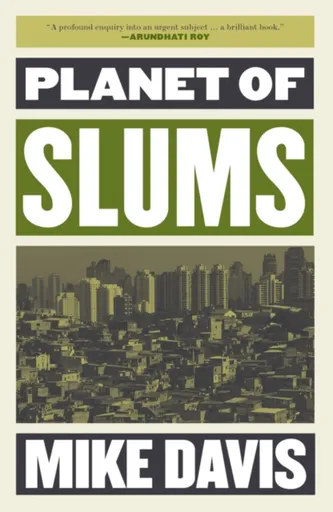 Planet of Slums - Mike Davis