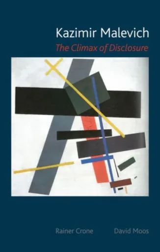 Kazimir Malevich - Rainer Crone, David Moos