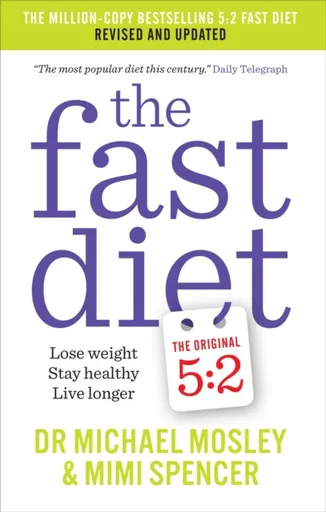 The Fast Diet - Dr Michael Mosley, Mimi Spencer