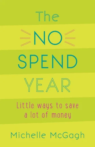 The No Spend Year - Michelle McGagh