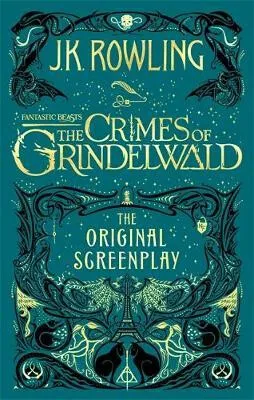 Fantastic Beasts: The Crimes of Grindelwald â€“ The Original Screenplay - Joanne K. Rowlingová