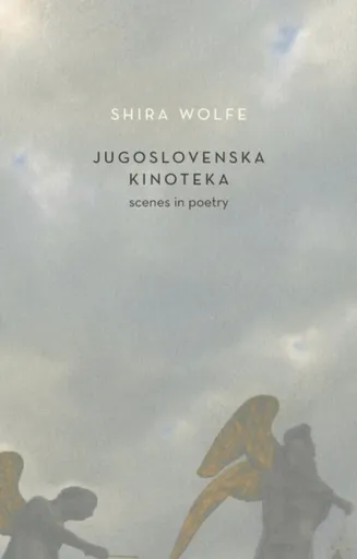 Jugoslovenska Kinoteka - Shira Wolfe