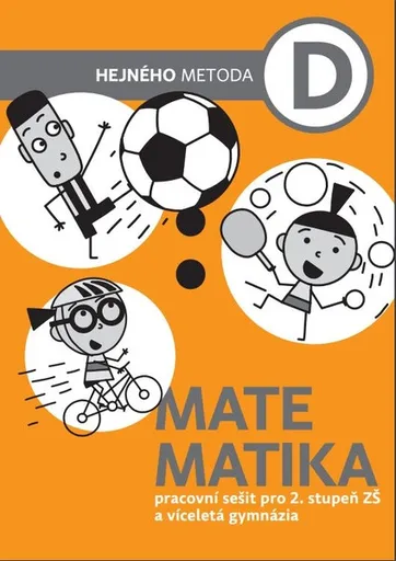 Matematika D - Pracovní sešit pro 2. stupeň ZŠ a víceletá gymnázia - Milan Hejný