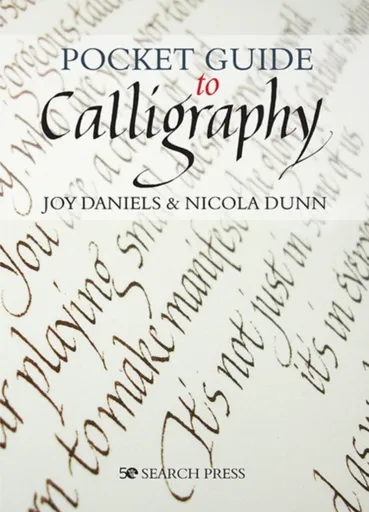 Pocket Guide to Calligraphy - Joy Daniels, Nicola Dunn
