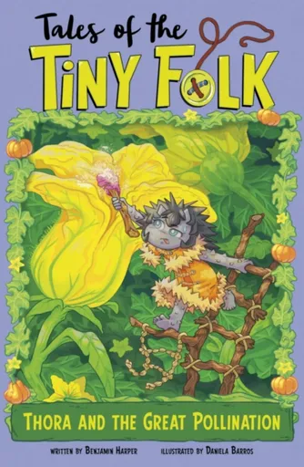 Thora and the Great Pollination - Harper Benjamin