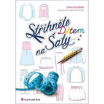 Střihněte dětem na šaty (978-80-271-0389-8)