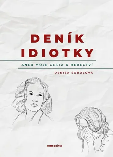 Deník idiotky - Denisa Sobolová
