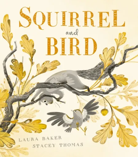 Squirrel and Bird - Baker Laura