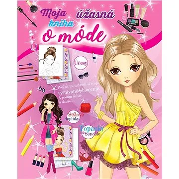Moja úžasná kniha o móde: Poď na to, nakresli si svoje vysnívané oblečenie. (978-80-8444-109-4)