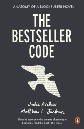 The Bestseller Code - Jodie Archer, Matthew Jockers