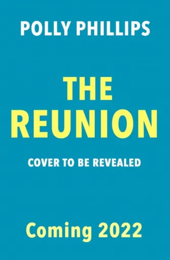 The Reunion - Polly Phillips