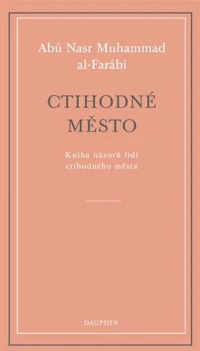 Ctihodné město - Abú Nasr Muhammad Al-Farábí