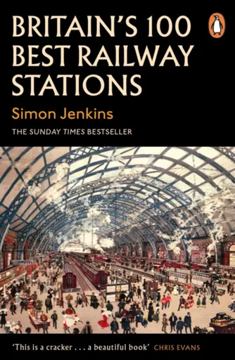 Britain's 100 Best Railway Stations - Jenkins Simon