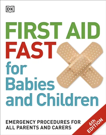 First Aid Fast for Babies and Children - DK