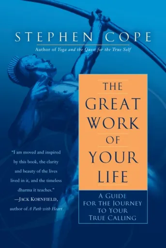 The Great Work of Your Life - Stephen Cope