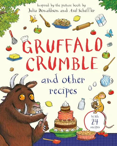 Gruffalo Crumble and Other Recipes - Julia Donaldsonová