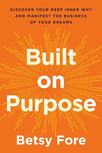 Built on Purpose - Fore Betsy
