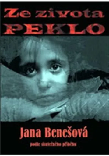 Ze života peklo - Jana Benešová