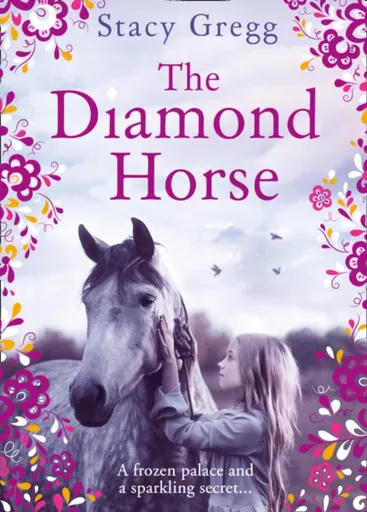 The Diamond Horse - Stacy Gregg