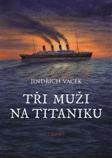 Tři muži na Titaniku - Libuše Vendlová, Vacek Jindřich