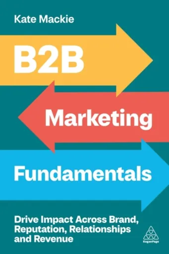 B2B Marketing Fundamentals - Kate Mackie