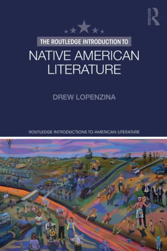 The Routledge Introduction to Native American Literature - ew  Lopenzina